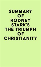 Summary of rodney stark's the triumph of christianity cover image