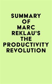 Summary of marc reklau's the productivity revolution cover image