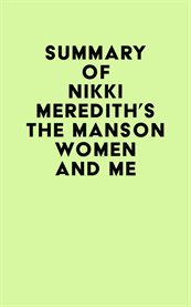 Summary of nikki meredith's the manson women and me cover image