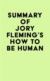 Summary of jory fleming's how to be human cover image