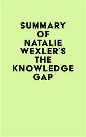Summary of natalie wexler's the knowledge gap cover image