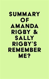 Summary of amanda rigby & sally rigby's remember me? cover image