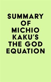 Summary of michio kaku's the god equation cover image