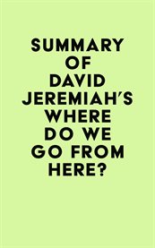 Summary of david jeremiah's where do we go from here? cover image