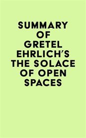 Summary of gretel ehrlich's the solace of open spaces cover image