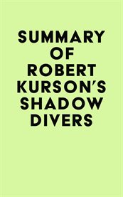 Summary of robert kurson's shadow divers cover image