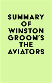 Summary of winston groom's the aviators cover image