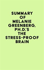 Summary of melanie greenberg, ph.d.'s the stress-proof brain cover image