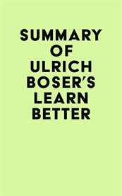 Summary of ulrich boser's learn better cover image