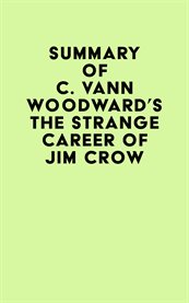 Summary of c. vann woodward's the strange career of jim crow cover image