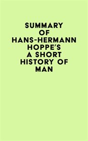 Summary of hans-hermann hoppe's a short history of man cover image