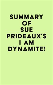 Summary of sue prideaux's i am dynamite! cover image