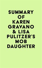 Summary of karen gravano & lisa pulitzer's mob daughter cover image