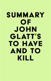 Summary of john glatt's to have and to kill cover image