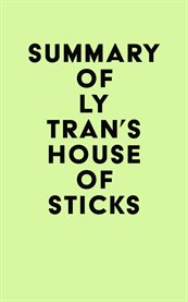 Summary of ly tran's house of sticks cover image