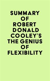 Summary of robert donald cooley's the genius of flexibility cover image