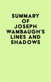 Summary of joseph wambaugh's lines and shadows cover image