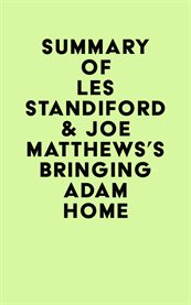Summary of les standiford & joe matthews's bringing adam home cover image