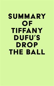 Summary of tiffany dufu's drop the ball cover image