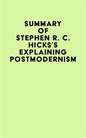 Summary of stephen r. c. hicks's explaining postmodernism cover image