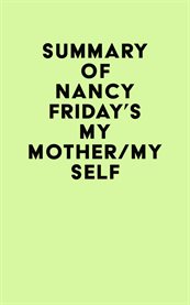 Summary of Nancy Friday's My Mother/My Self cover image