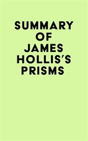 Summary of james hollis's prisms cover image