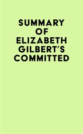 Summary of elizabeth gilbert's committed cover image