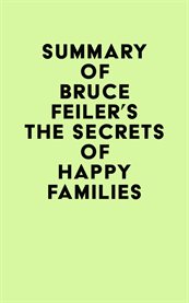 Summary of bruce feiler's the secrets of happy families cover image
