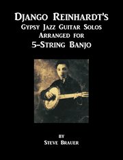 Django reinhardt's gypsy jazz guitar solos arranged for 5-string banjo cover image