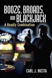 Booze, broads, and blackjack. A Deadly Combination cover image