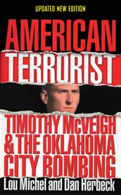 American terrorist: Timothy McVeigh & the Oklahoma City bombing cover image