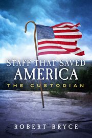 Staff that saved america. The Custodian cover image