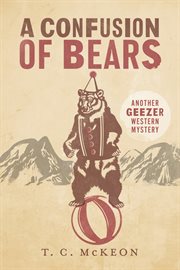 A confusion of bears. Another Geezer Western Mystery cover image