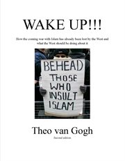 Wake up!!!. How the Coming War With Islam Has Already Been Lost By the West and What The West Should Be Doing Ab cover image
