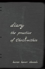 Diary. The Practice of Christ-within cover image
