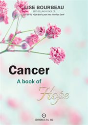 Cancer. A Book of Hope cover image