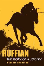 Ruffian. The Story of a Jockey cover image