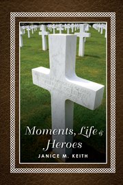 Moments, life and hereos cover image