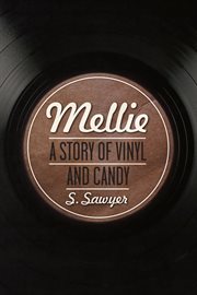Mellie. A Story of Vinyl and Candy cover image