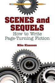 Scenes and sequels. How to Write Page-Turning Fiction cover image