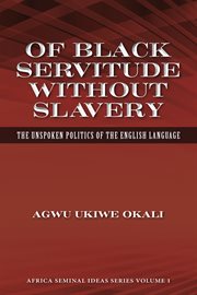 Of black servitude without slavery: the unspoken politics of language cover image