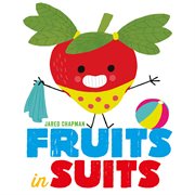 Fruits in suits cover image
