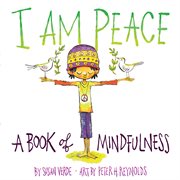 I am peace : a book of mindfulness cover image