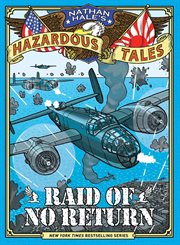 Raid of no return : a World War II tale. Issue 7 cover image