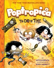Poptropica. Volume 4, The end of time cover image