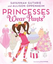 Princesses wear pants cover image