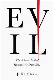 Evil : the science behind humanity's dark side cover image