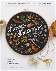 Hoop dreams : modern hand embroidery cover image