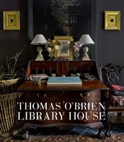 Thomas O'Brien : Library House cover image