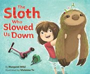 The sloth who slowed us down cover image